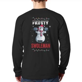 Frosty The Swoleman Ugly Christmas Snowman Gym Back Print Long Sleeve T-shirt | Mazezy