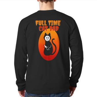 Full Time Cat Dad Cat Holding Bloody Knife Halloween Cat Dad Back Print Long Sleeve T-shirt | Mazezy
