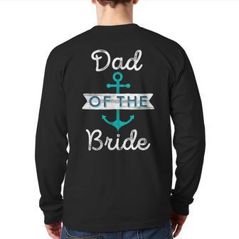 Fun Nautical Wedding Favor Father Papa Dad Of The Bride Back Print Long Sleeve T-shirt - Monsterry UK