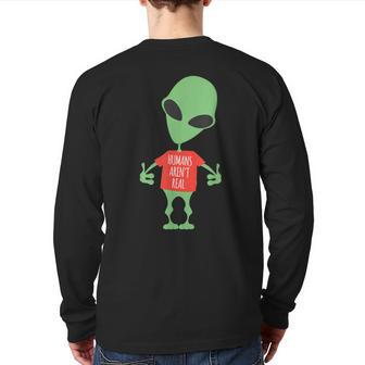 Alien Humans Aren't Real Cute Ufo Back Print Long Sleeve T-shirt - Monsterry