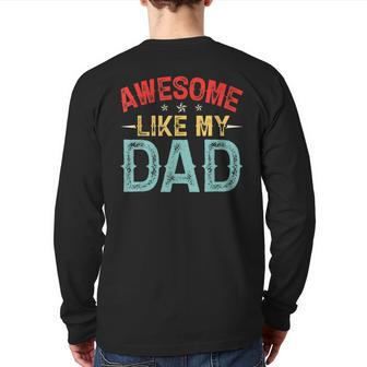 Awesome Like My Dad Parents' Day Vintage Retro Back Print Long Sleeve T-shirt | Mazezy