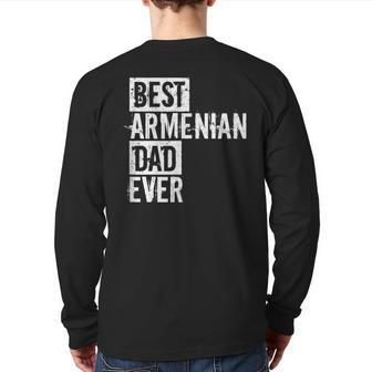 Best Armenian Dad Ever Father's Day Love Back Print Long Sleeve T-shirt | Mazezy