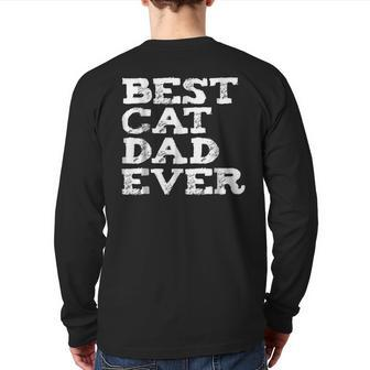 Best Cat Dad Ever Cat Lovers Father's Day Pets Back Print Long Sleeve T-shirt | Mazezy