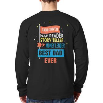 Best Dad Ever Taxi Driver Money Lender Best Father Back Print Long Sleeve T-shirt | Mazezy