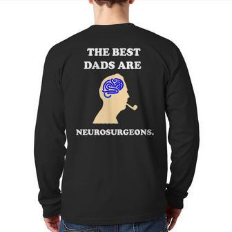 Best Dad Neurosurgeon Brain Doctor Back Print Long Sleeve T-shirt | Mazezy UK