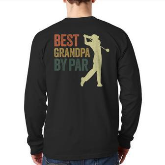 Best Grandpa By Par Apparel Golf Dad Father's Day Back Print Long Sleeve T-shirt | Mazezy