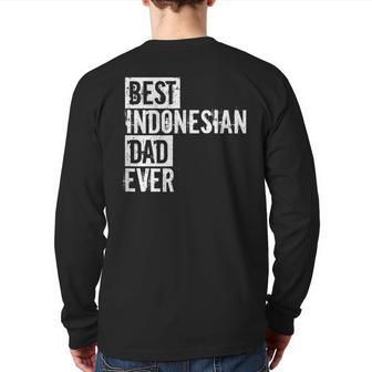 Best Indonesian Dad Ever Father's Day Love Back Print Long Sleeve T-shirt | Mazezy UK
