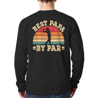Best Papa By Par Retro Golf Club Daddy Dad Fathers Day Back Print Long Sleeve T-shirt | Mazezy