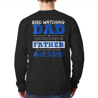 Bird Watching Dad T Best Fathers Day Back Print Long Sleeve T-shirt | Mazezy