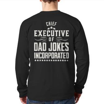 Chief Executive Of Dad Jokes Incorporated Back Print Long Sleeve T-shirt | Mazezy
