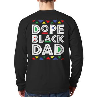 Dad Fathers Day Dad Dope Black Dad Black Father Back Print Long Sleeve T-shirt | Mazezy