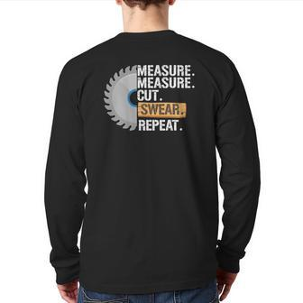 Dad Measure Cut Swear Repeat Handyman Father Day Back Print Long Sleeve T-shirt | Mazezy