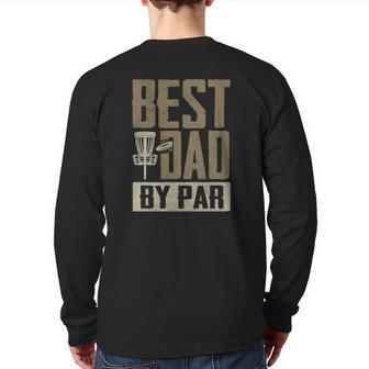 Disc Golf Dad Father's Day Disc Golfing Back Print Long Sleeve T-shirt | Mazezy