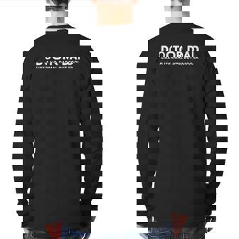 Doctor Father Doctor Dad Back Print Long Sleeve T-shirt | Mazezy