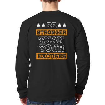 Excuses Be Stronger Than Your Excuses Back Print Long Sleeve T-shirt | Mazezy