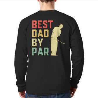 Father's Day Best Dad By Par Golf Lover Back Print Long Sleeve T-shirt | Mazezy