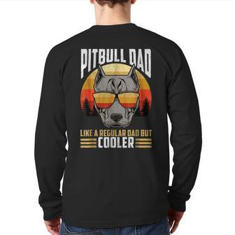 Fathers Day Dog Pitbull Dad Retro Vintage For Dad Back Print Long Sleeve T-shirt | Mazezy