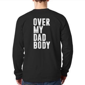 Father's Day Over My Dad Body Dad Jokes Back Print Long Sleeve T-shirt | Mazezy