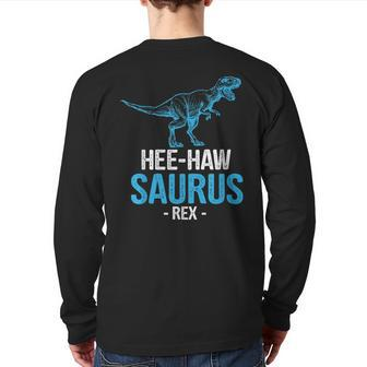 Father's Day For Grandpa Heehaw Saurus Rex Back Print Long Sleeve T-shirt | Mazezy