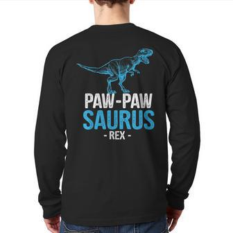 Father's Day For Grandpa Pawpaw Saurus Rex Back Print Long Sleeve T-shirt | Mazezy
