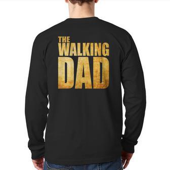 Fathers Day That Says The Walking Dad Back Print Long Sleeve T-shirt | Mazezy
