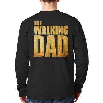 Fathers Day T That Says The Walking Dad Back Print Long Sleeve T-shirt | Mazezy