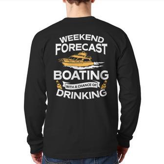 Weekend Forecast Boating With A Chance Of Drinking Back Print Long Sleeve T-shirt - Monsterry AU