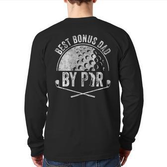 Golf Lover Sports Golfer Best Bonus Dad By Par Back Print Long Sleeve T-shirt | Mazezy CA