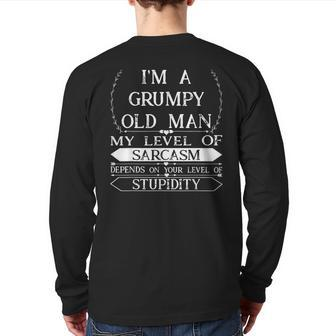Grandpa I'm A Grumpy Old Man My Level Of Sarcasm Back Print Long Sleeve T-shirt | Mazezy
