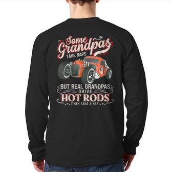 Grandpas Drive Hot Rods Then Nap Back Print Long Sleeve T-shirt | Mazezy