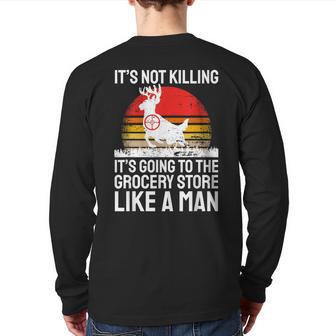 Hunting Saying Deer Hunter I Grocery Store Back Print Long Sleeve T-shirt - Monsterry