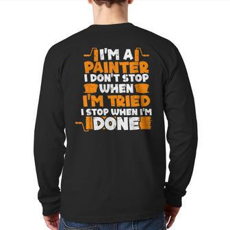 I'm A Painter Paint Painting Lovers Men Dad Back Print Long Sleeve T-shirt | Mazezy