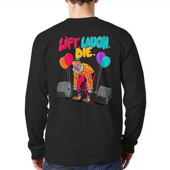 Lift Laugh Die Gym Weightlifting Bodybuilding Fitness Back Print Long Sleeve T-shirt | Mazezy