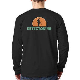 Metal Detecting Metal Detector Idea For Dad Back Print Long Sleeve T-shirt | Mazezy
