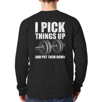 I Pick Things Up Put Them Down Bodybuilding Men Back Print Long Sleeve T-shirt | Mazezy