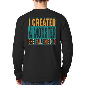 Quote I Created A Monster She Calls Me Dad For Him Back Print Long Sleeve T-shirt | Mazezy