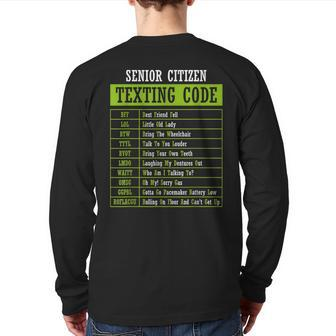 Senior Citizen Texting Code Dad Grandpa Back Print Long Sleeve T-shirt | Mazezy