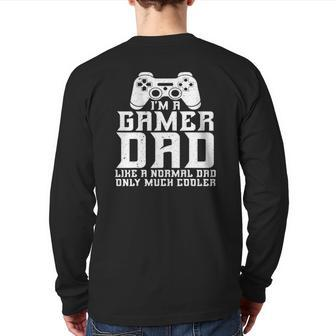Gamer Dad Video Gaming Fathers Day Men Back Print Long Sleeve T-shirt | Mazezy