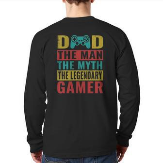 Gaming 365 Dad The Man The Myth The Legendary Gamer Back Print Long Sleeve T-shirt | Mazezy