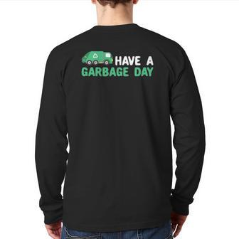 Have A Garbage Day Trash Truck Garbage Truck Back Print Long Sleeve T-shirt | Mazezy