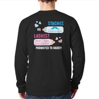 Gender Reveal Staches Or Lashes Promoted To Daddy Back Print Long Sleeve T-shirt | Mazezy