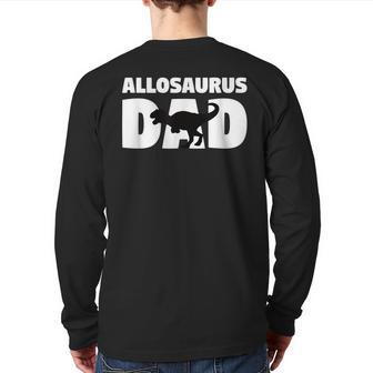 For Paleontologist 'Allosaurus Dad' Father Dinosaur Back Print Long Sleeve T-shirt | Mazezy
