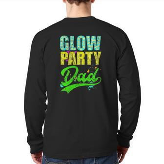 Glow Party Dad Retro Neon Father Daddy Distressed Back Print Long Sleeve T-shirt | Mazezy
