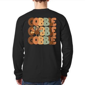 Gobble Turkey Day Happy Thanksgiving Back Print Long Sleeve T-shirt - Seseable