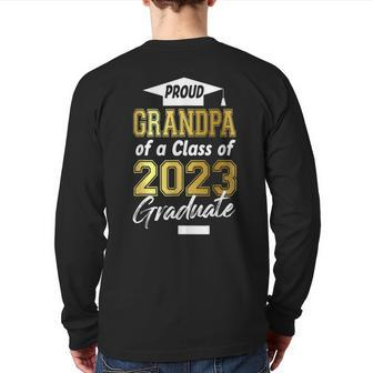 Gold Proud Grandpa Of A Class Of 2023 Graduate Back Print Long Sleeve T-shirt | Mazezy