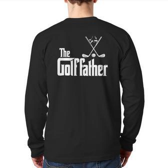 The Golffather Golf Father Golfing Father's Day Back Print Long Sleeve T-shirt | Mazezy