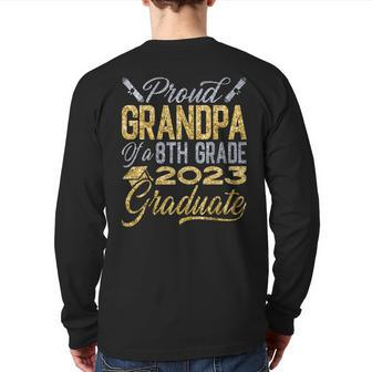 Graduation Proud Grandpa Of An 8Th Grade 2023 Graduate Back Print Long Sleeve T-shirt | Mazezy