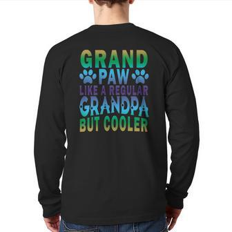 Grand Paw Like A Regular Grandpa Grandpaw Dog Dad Back Print Long Sleeve T-shirt | Mazezy