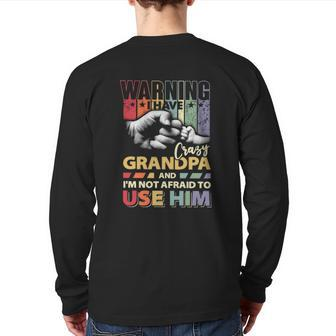 Granddaughter I Have Crazy Grandpa Back Print Long Sleeve T-shirt | Mazezy