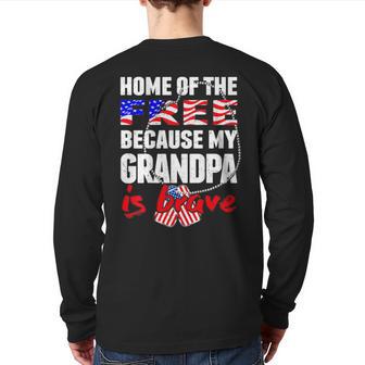 My Grandpa Is Brave Home Of The Free Proud Army Grandchild Back Print Long Sleeve T-shirt - Monsterry